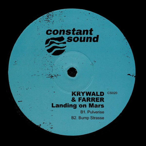 Krywald & Farrer - Landing On Mars | Constant Sound (CS020) - 2