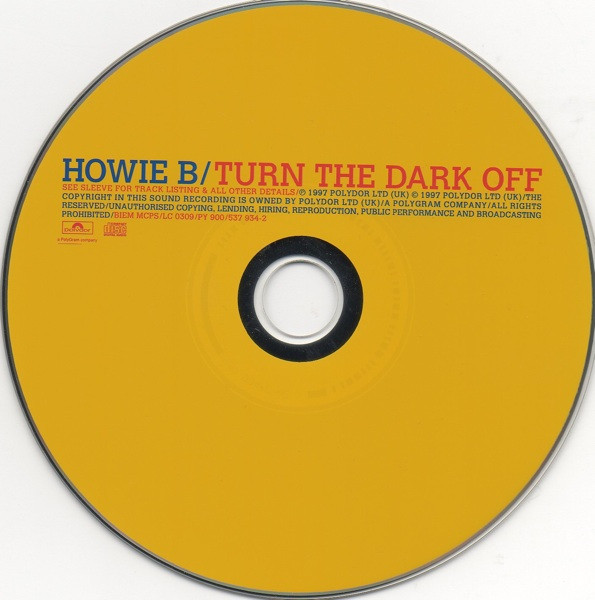 Howie B. - Turn The Dark Off | Polydor (537 934-2) - 4 Howie B. - Turn The Dark Off | Polydor (537 934-2) - 4