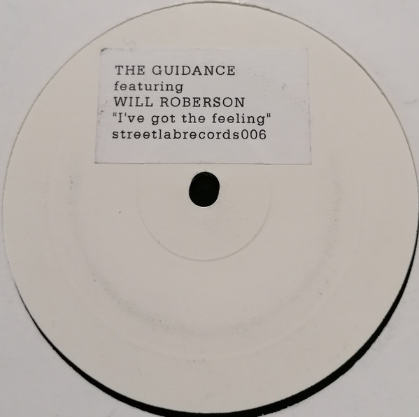 The Guidance Featuring Will Roberson - I've Got The Feeling | Streetlab Records (SLAB 006) - main The Guidance Featuring Will Roberson - I've Got The Feeling | Streetlab Records (SLAB 006) - main