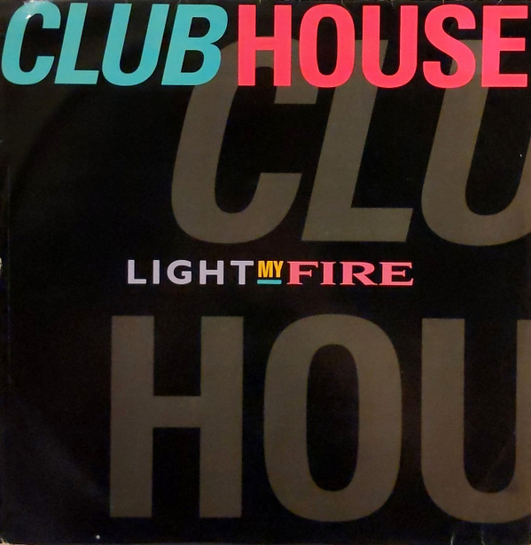 Club House - Light My Fire | PWL Continental (PWLT 272)