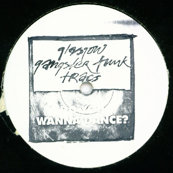Glasgow Gangster Funk Tracs - Do You Wanna Dance? | Not On Label (Glasgow Gangster Funk Self-released) (IS OM TP 11) - main Glasgow Gangster Funk Tracs - Do You Wanna Dance? | Not On Label (Glasgow Gangster Funk Self-released) (IS OM TP 11) - main