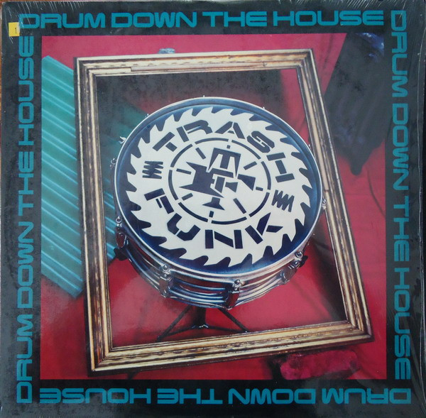 Trash Funk - Drum Down The House | Chrysalis (4V9 43257)