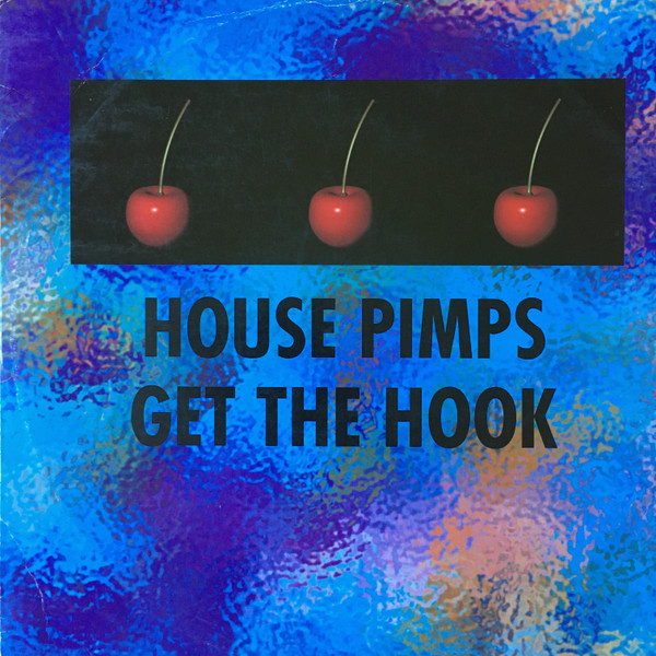 House Pimps - Get The Hook | NOW! Records (NOW! 12)