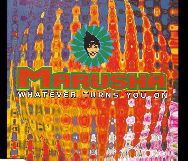 Marusha - Whatever Turns You On | Low Spirit Recordings (EFA 02158-03) - main