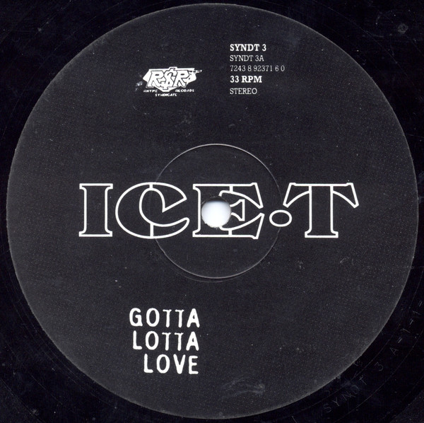 Ice-T - Gotta Lotta Love | Rhyme $yndicate Records (SYNDT 3) - 2 Ice-T - Gotta Lotta Love | Rhyme $yndicate Records (SYNDT 3) - 2