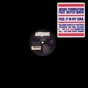 House Foundation Featuring Butch Quick - Feel It In My Soul | BPM King Street Sounds (KSS-1054)