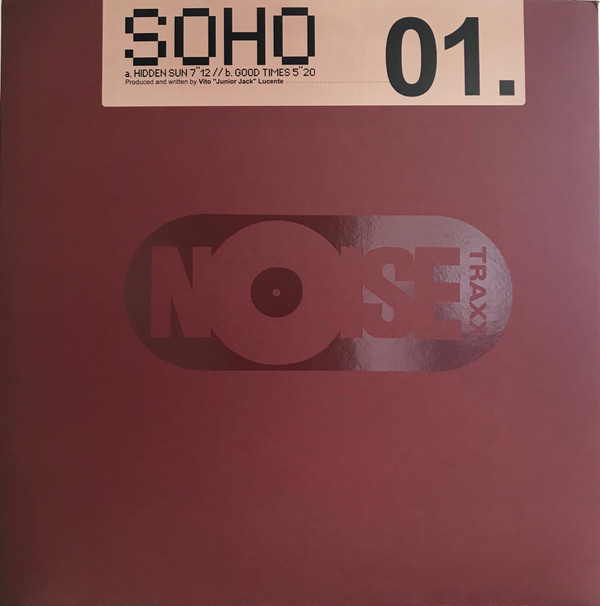 Soho - Hidden Sun / Good Times | Noise Traxx (410.0015.130)
