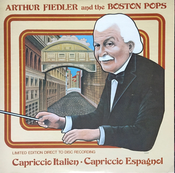 Arthur Fiedler And The Boston Pops - Capriccio Italien - Capriccio Espagnol | Crystal Clear Records (CCS 7003)