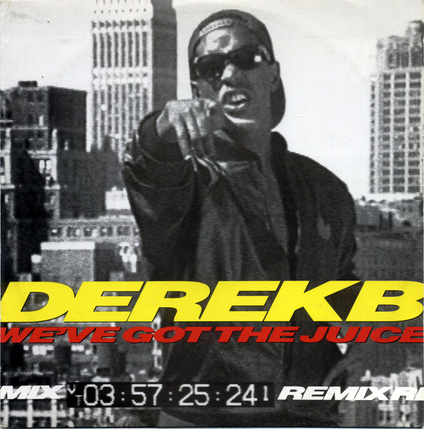 Derek B - We've Got The Juice (Remix) | Tuff Audio (DRKBX 212) - main Derek B - We've Got The Juice (Remix) | Tuff Audio (DRKBX 212) - main