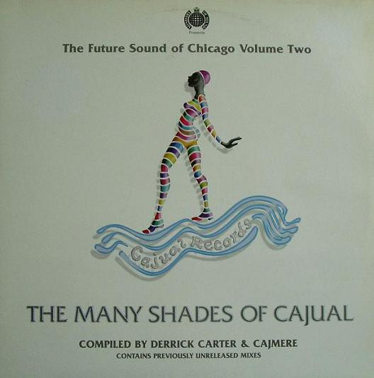 The Many Shades Of Cajual (The Future Sound Of Chicago Volume Two)