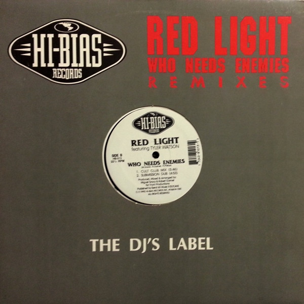 Red Light Featuring Tyler Watson - Who Needs Enemies - Remixes | Hi-Bias Records (HB-013) - main Red Light Featuring Tyler Watson - Who Needs Enemies - Remixes | Hi-Bias Records (HB-013) - main