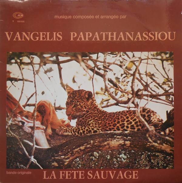 Vangelis Papathanassiou - La Fête Sauvage (Bande Originale) | CAM (CAM 900.056)