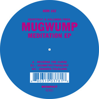 Geoffroy & Kolombo Pres. Mugwump - Meditation EP | Kompakt (KOM 182) - main