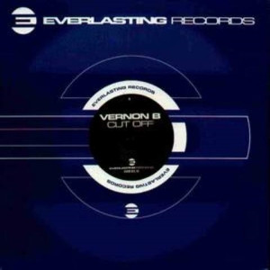 Vernon B. - Cut Off | Everlasting Records (EVER 011-12) - main