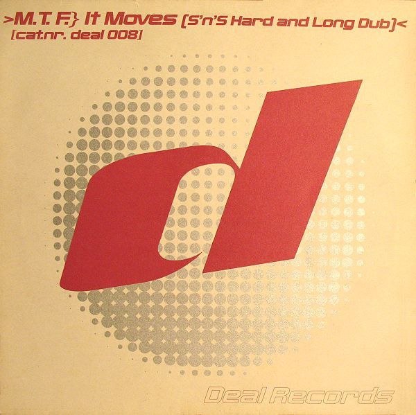 MTF - It Moves | Deal Records (deal 008)