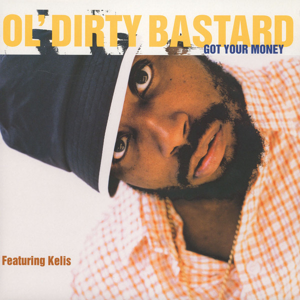 Ol' Dirty Bastard Featuring Kelis - Got Your Money | Elektra (7559-63718-0)