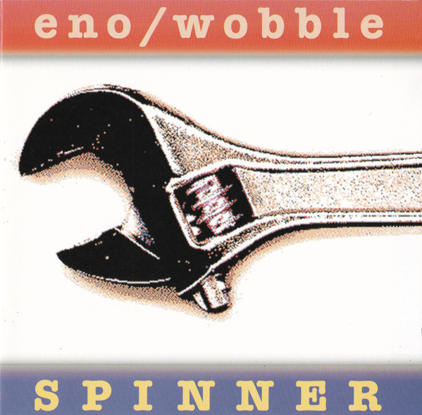 Eno / Wobble - Spinner | All Saints Records (ASCD23)