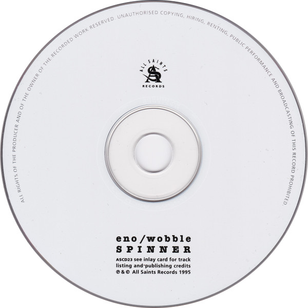 Eno / Wobble - Spinner | All Saints Records (ASCD23) - 3 Eno / Wobble - Spinner | All Saints Records (ASCD23) - 3