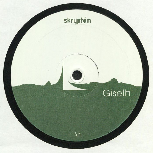 Giselh - Green Landscape EP | Skryptöm Records (SKRPT43) - 2