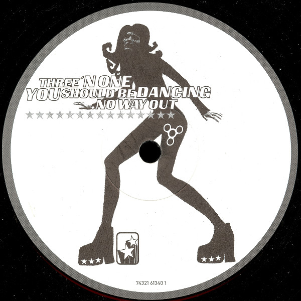 Three 'N One - You Should Be Dancing / No Way Out | Low Spirit Recordings (74321 61340 1) - main Three 'N One - You Should Be Dancing / No Way Out | Low Spirit Recordings (74321 61340 1) - main