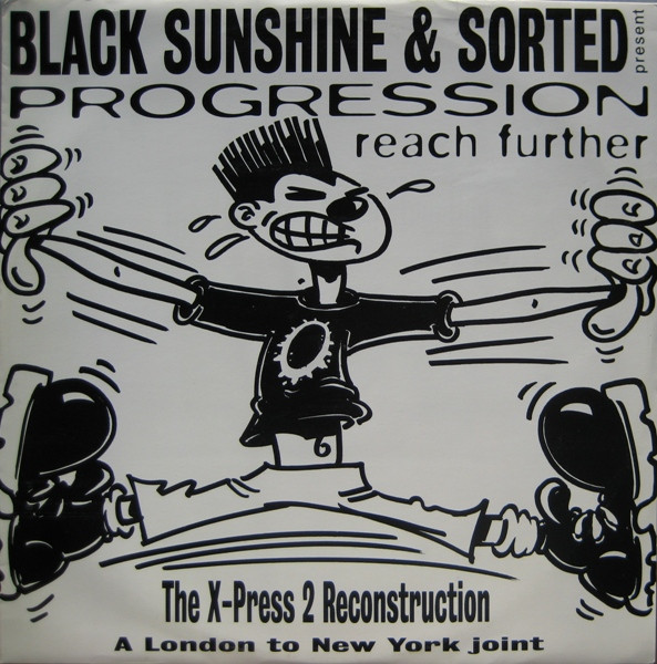 Progression - Reach Further (The X-Press 2 Reconstruction) | Black Sunshine Records (BSR 011)