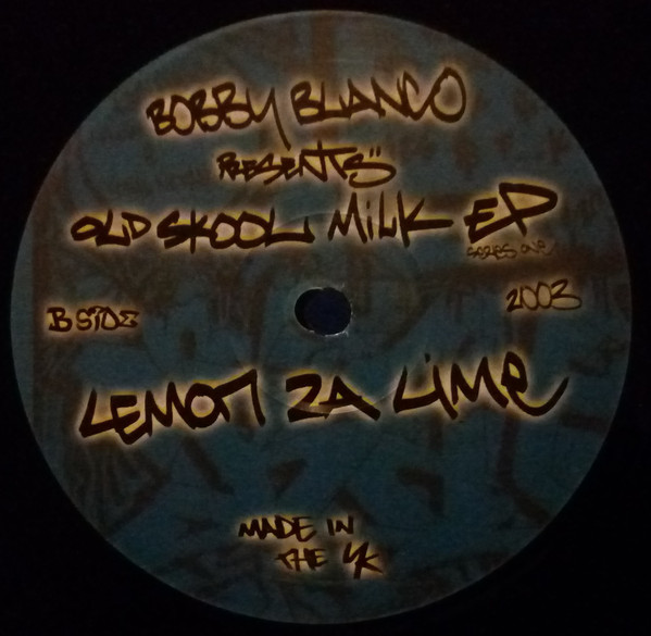 Bobby Blanco - Old Skool Milk EP | Not On Label (BLANCO 001) - 2