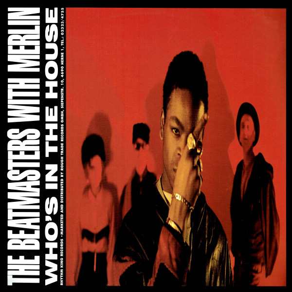 The Beatmasters & Merlin - Who's In The House | Rhythm King (LEFT 31T) - main The Beatmasters & Merlin - Who's In The House | Rhythm King (LEFT 31T) - main