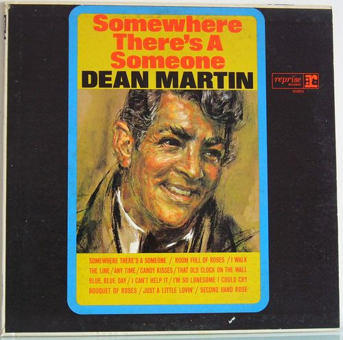 Dean Martin - Somewhere There's A Someone | Reprise Records (R 6201) - main Dean Martin - Somewhere There's A Someone | Reprise Records (R 6201) - main
