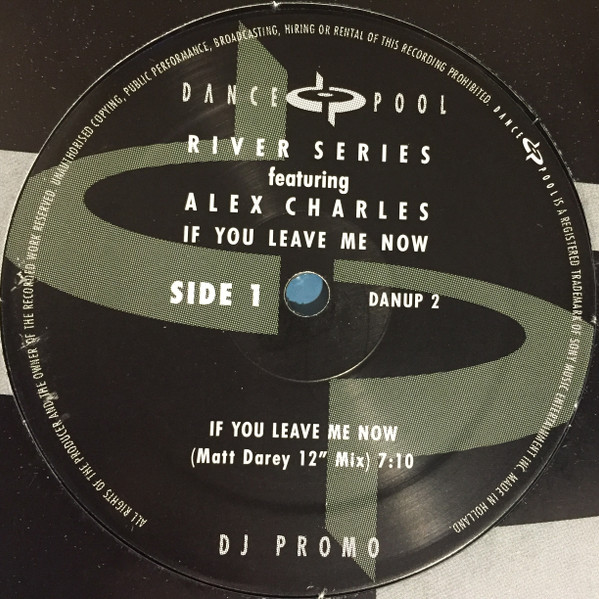 River Series Featuring Alex Charles - If You Leave Me Now | Dance Pool (DANUP 2)