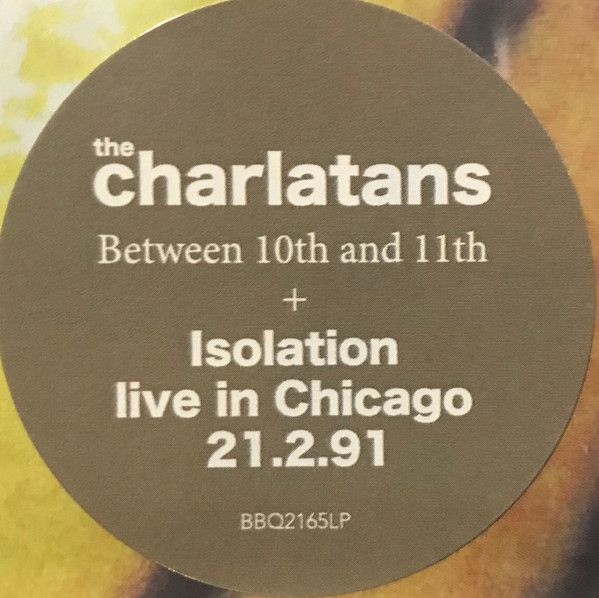 The Charlatans - Between 10th And 11th / Isolation 21.2.91 | Beggars Banquet (BBQ2165LP) - 3 The Charlatans - Between 10th And 11th / Isolation 21.2.91 | Beggars Banquet (BBQ2165LP) - 3