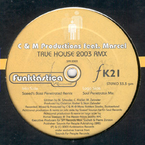 C & M Productions - True House (2003 Remixes) | Funktástica Records (FK21)