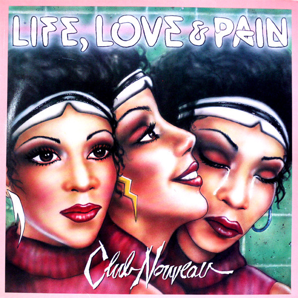 Club Nouveau - Life, Love & Pain | Warner Bros. Records (WX 100) - main