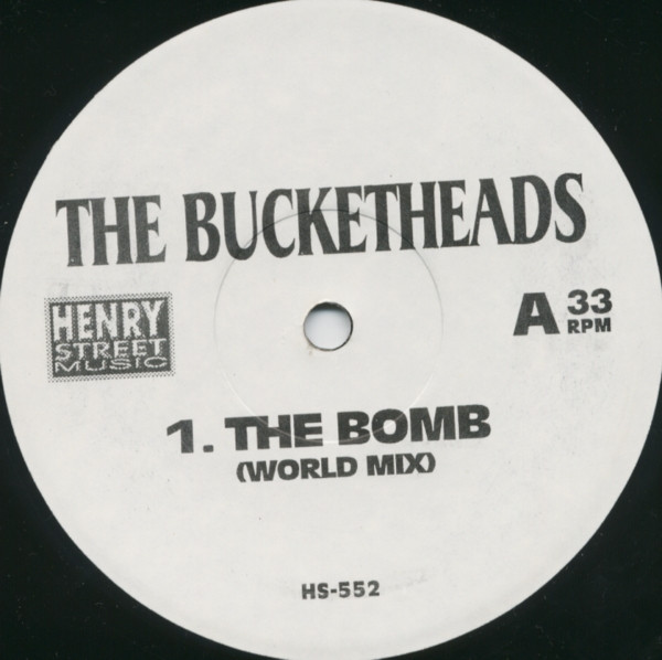 The Bucketheads / Liquid Dope - The Bomb (World Mix) / Navigate / Dope Show | Henry Street Music (HS-552)
