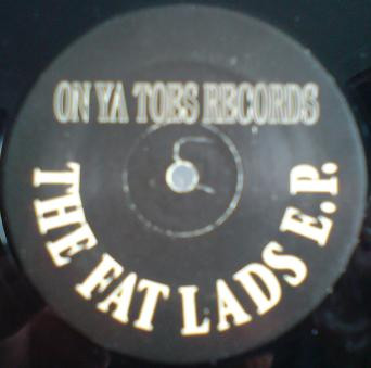 The Fat Lads - The Fat Lads E.P. | On Ya Toes Records (SAT 001) - main