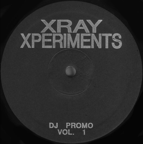 Xray Xperiments - Xray Xperiments Vol. 1 | Xray Recordings (XRAY 001) - 2
