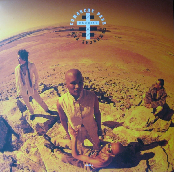 Comanche Park - Crucify | Columbia (660486 6)