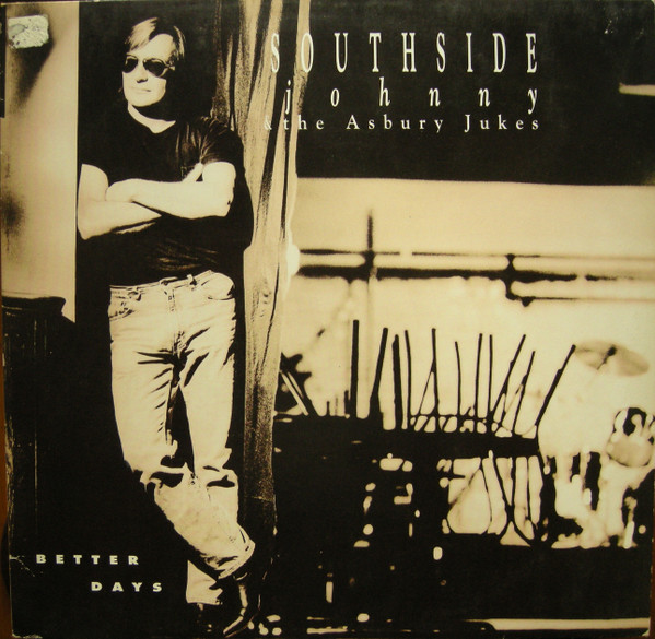 Southside Johnny & The Asbury Jukes - Better Days | Impact American (064-74 5025 1)