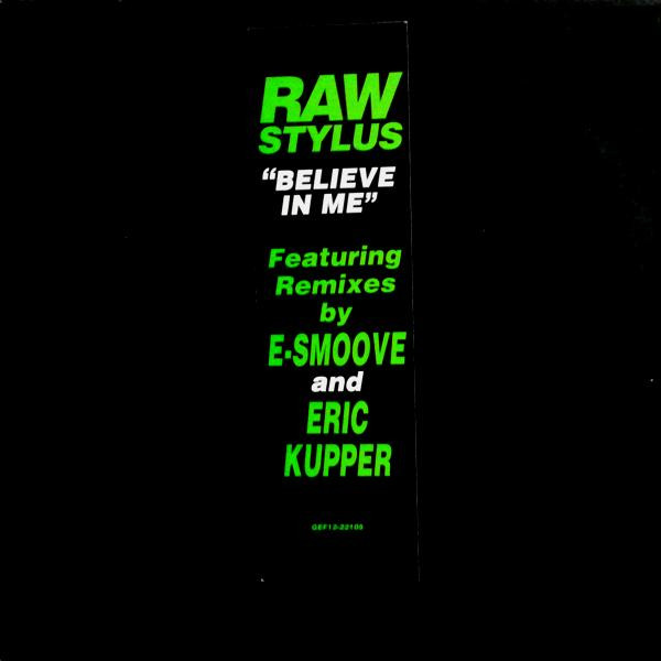 Raw Stylus - Believe In Me | Geffen Records (GEF12-22105)