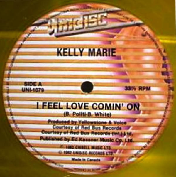 Kelly Marie - I Feel Love Comin' On / Sometimes Love Is Blind | Unidisc (UNI-1079)