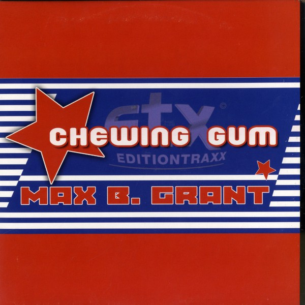 Max B. Grant - Chewing Gum | ETX Editiontraxx (ETX-0015) - main