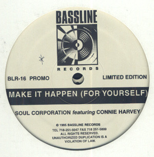 Soul Corporation Featuring Connie Harvey - Make It Happen (For Yourself) | Bassline Records (BLR-16) - main