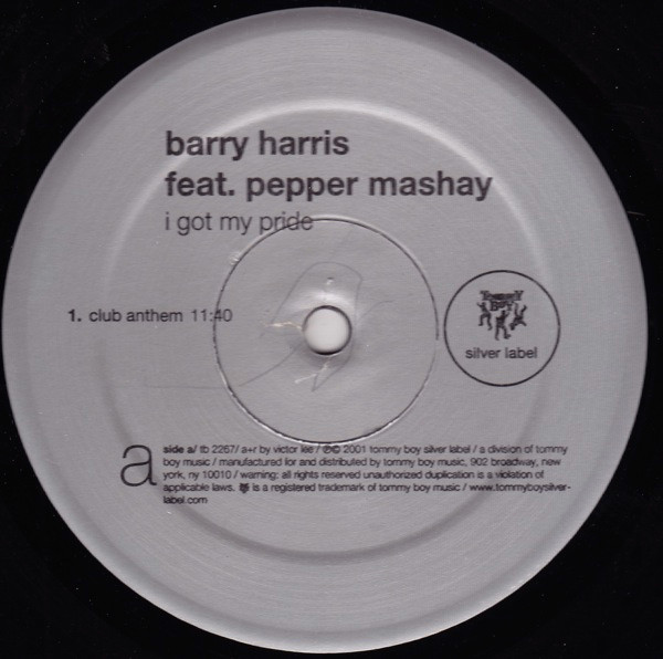 Barry Harris Feat. Pepper Mashay - I Got My Pride | Tommy Boy Silver Label (TB 2267) - 3 Barry Harris Feat. Pepper Mashay - I Got My Pride | Tommy Boy Silver Label (TB 2267) - 3