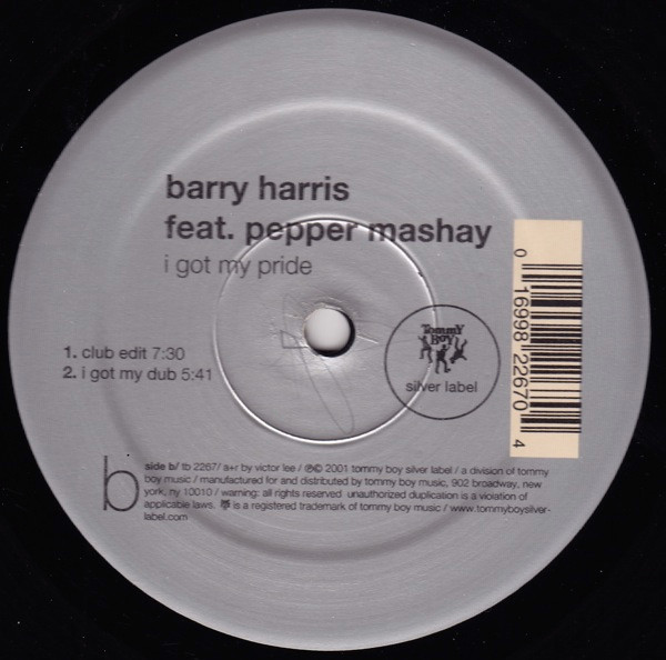 Barry Harris Feat. Pepper Mashay - I Got My Pride | Tommy Boy Silver Label (TB 2267) - 4 Barry Harris Feat. Pepper Mashay - I Got My Pride | Tommy Boy Silver Label (TB 2267) - 4