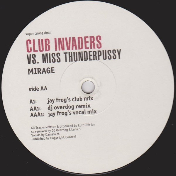 Club Invaders vs. Miss Thunderpussy - Mirage | Superstar Recordings (super 2004 dmd) - 2