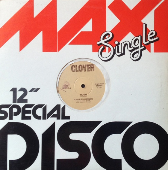 Charles Cannon - Hush / Holgel | Clover (CL 712)