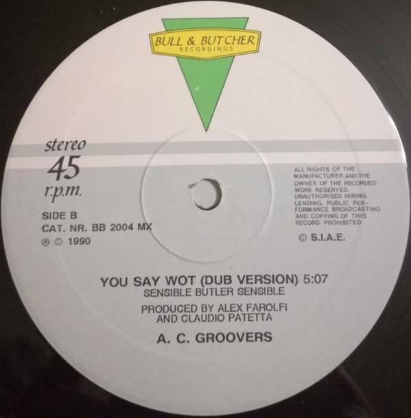A.C. Groovers - You Say Wot | Bull & Butcher Recordings (BB 2004 MX) - 3 A.C. Groovers - You Say Wot | Bull & Butcher Recordings (BB 2004 MX) - 3