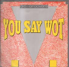 A.C. Groovers - You Say Wot | Bull & Butcher Recordings (BB 2004 MX) - main A.C. Groovers - You Say Wot | Bull & Butcher Recordings (BB 2004 MX) - main