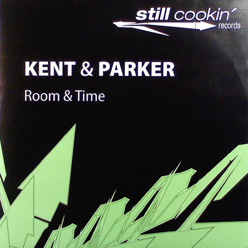 Kent & Parker - Room & Time | Still Cookin' Records (STILL 009) - 2 Kent & Parker - Room & Time | Still Cookin' Records (STILL 009) - 2