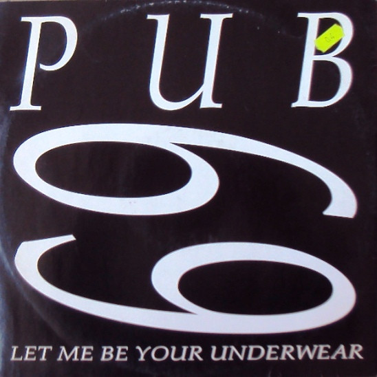 Let Me Be Your Underwear
