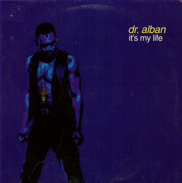 Dr. Alban - It's My Life | Logic Records (615 330)